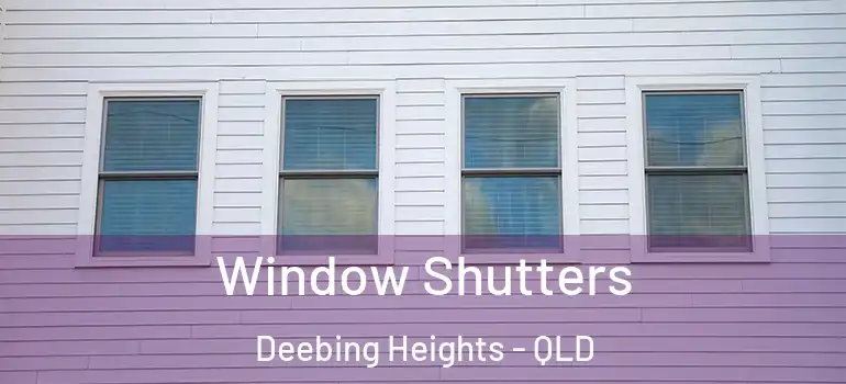  Window Shutters Deebing Heights - QLD