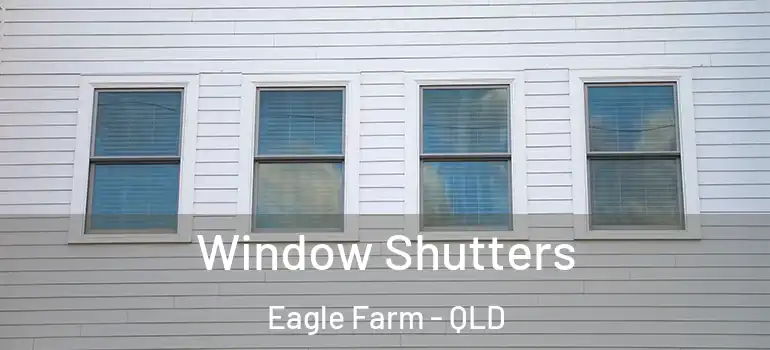  Window Shutters Eagle Farm - QLD