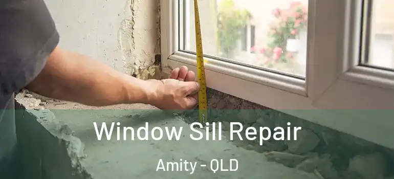  Window Sill Repair Amity - QLD