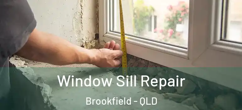  Window Sill Repair Brookfield - QLD