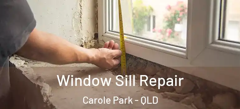  Window Sill Repair Carole Park - QLD