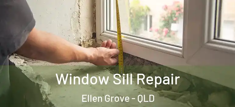  Window Sill Repair Ellen Grove - QLD