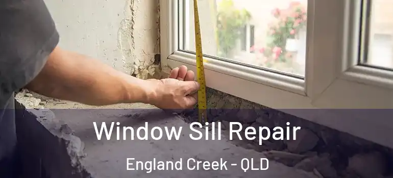  Window Sill Repair England Creek - QLD