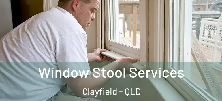  Window Stool Services Clayfield - QLD