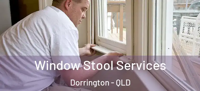  Window Stool Services Dorrington - QLD