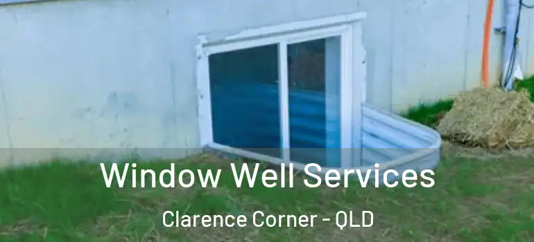  Window Well Services Clarence Corner - QLD