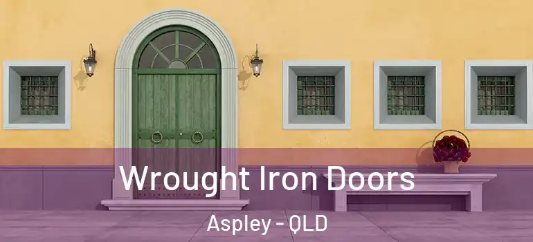  Wrought Iron Doors Aspley - QLD