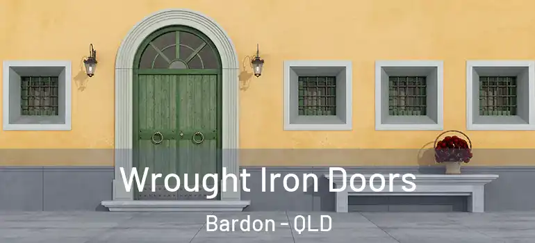  Wrought Iron Doors Bardon - QLD