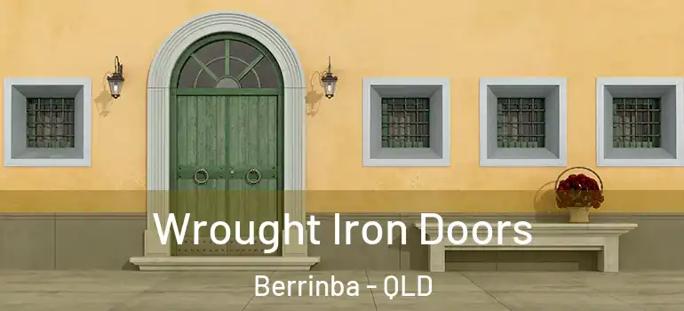  Wrought Iron Doors Berrinba - QLD