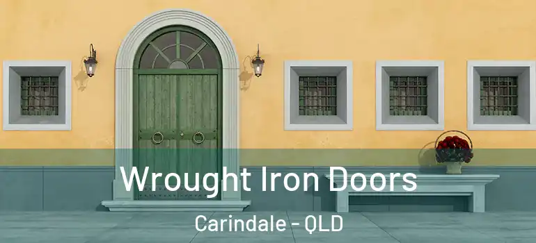  Wrought Iron Doors Carindale - QLD