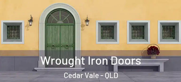  Wrought Iron Doors Cedar Vale - QLD