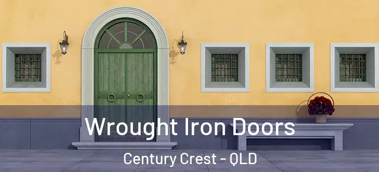  Wrought Iron Doors Century Crest - QLD